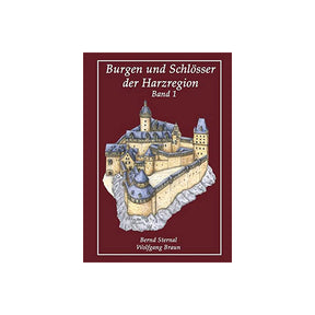 Burgen und Schlösser der Harzregion Band 1