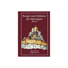 Burgen und Schlösser in der Harzregion, Band 2