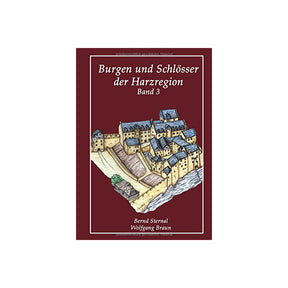 Burgen und Schlösser in der Harzregion, Band 3