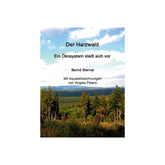 Der Harzwald - Ein Ökosystem stellt sich vor